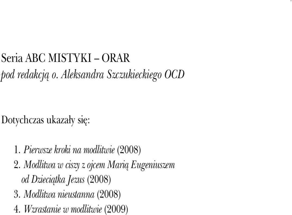 Pierwsze kroki na modlitwie (2008) 2.