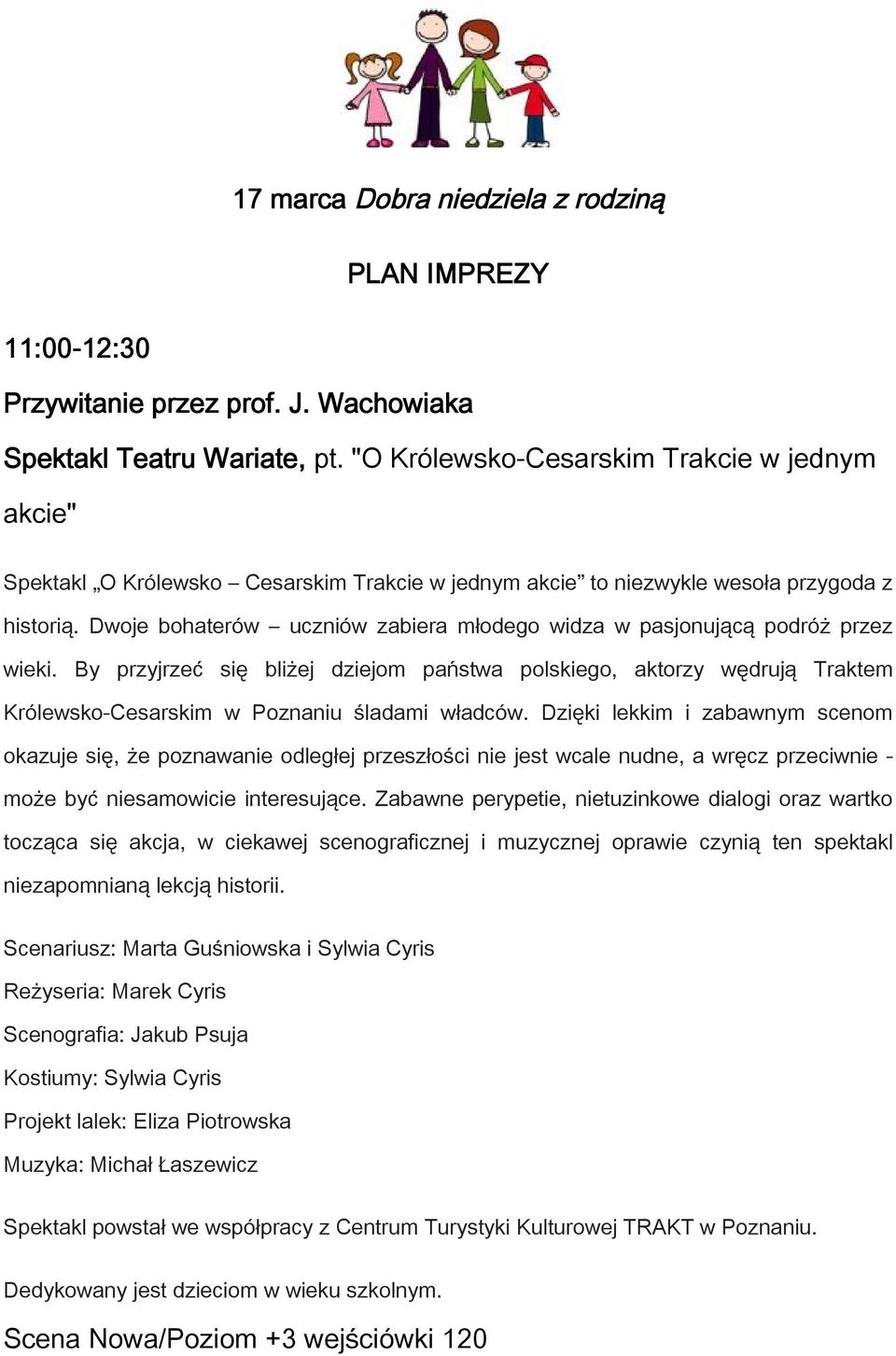 Dwoje bohaterów uczniów zabiera młodego widza w pasjonującą podróż przez wieki.