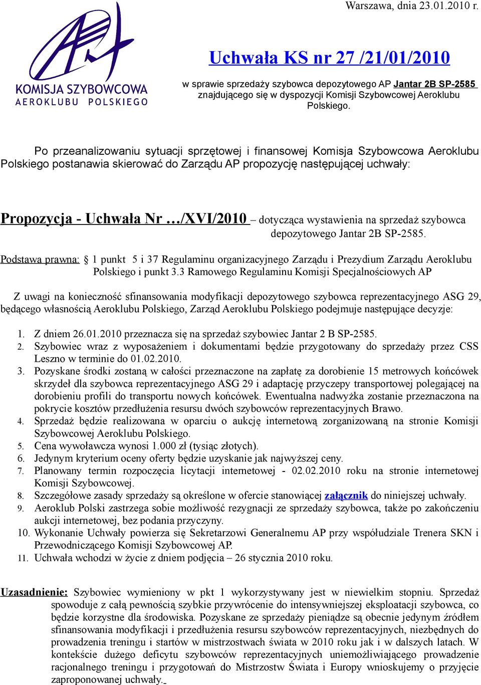 dotycząca wystawienia na sprzedaż szybowca depozytowego Jantar 2B SP-2585. Podstawa prawna: 1 punkt 5 i 37 Regulaminu organizacyjnego Zarządu i Prezydium Zarządu Aeroklubu Polskiego i punkt 3.