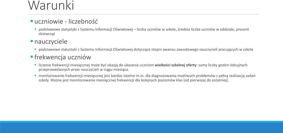 okazją do ukazania uczniom wielkości szkolnej oferty: sumy liczby godzin lekcyjnych przeprowadzonych przez nauczycieli w ciągu miesiąca.