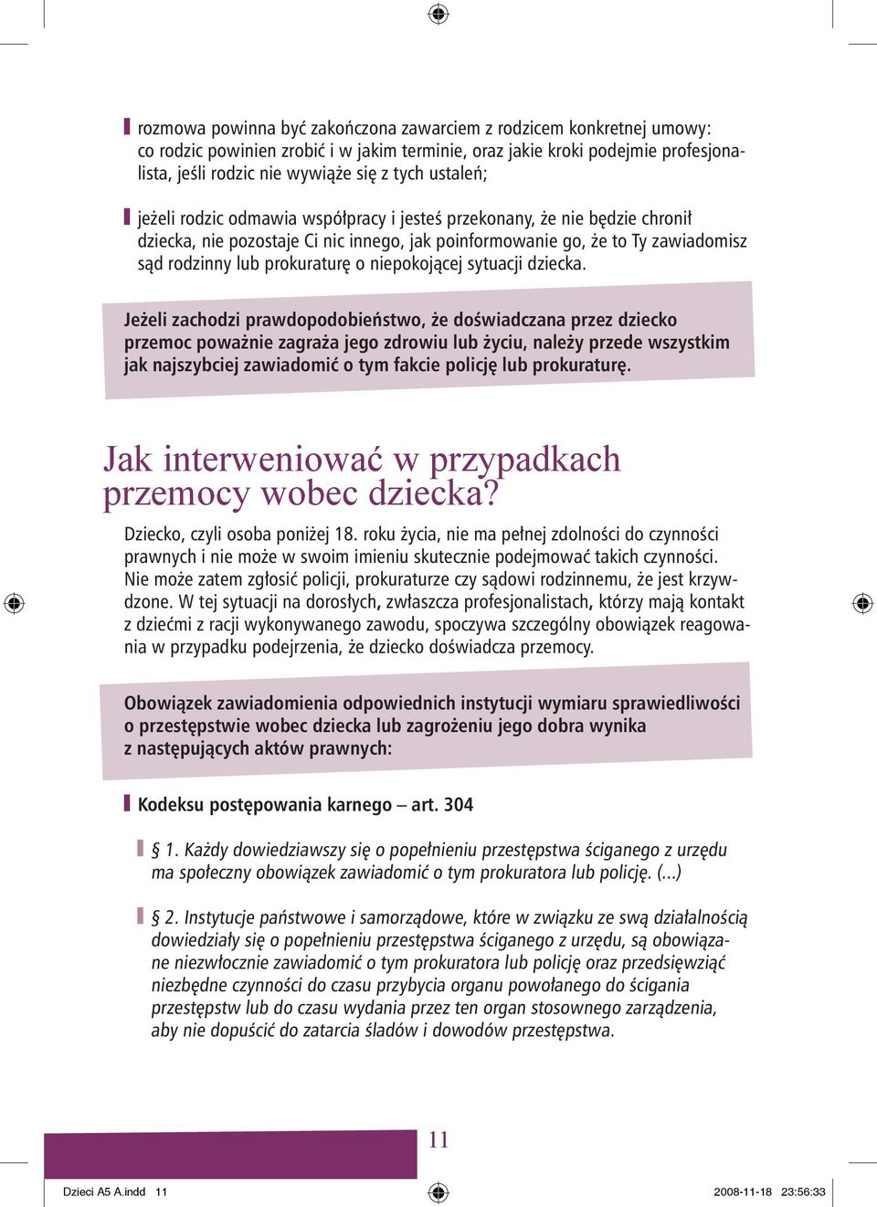 niepokojącej sytuacji dziecka.