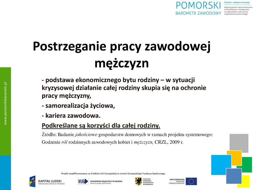 zawodowa. Podkreślane są korzyści dla całej rodziny.