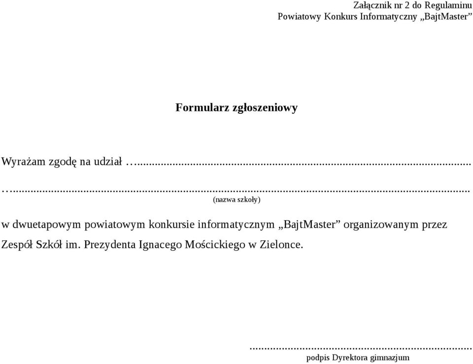 ..... (nazwa szkoły) w dwuetapowym powiatowym konkursie