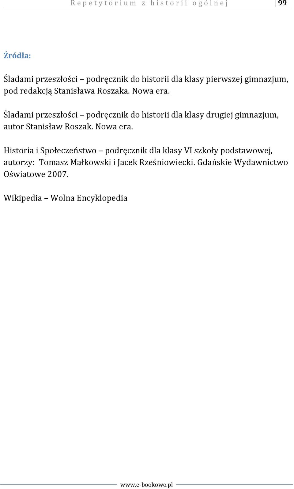 Śladami przeszłości podręcznik do historii dla klasy drugiej gimnazjum, autor Stanisław Roszak. Nowa era.