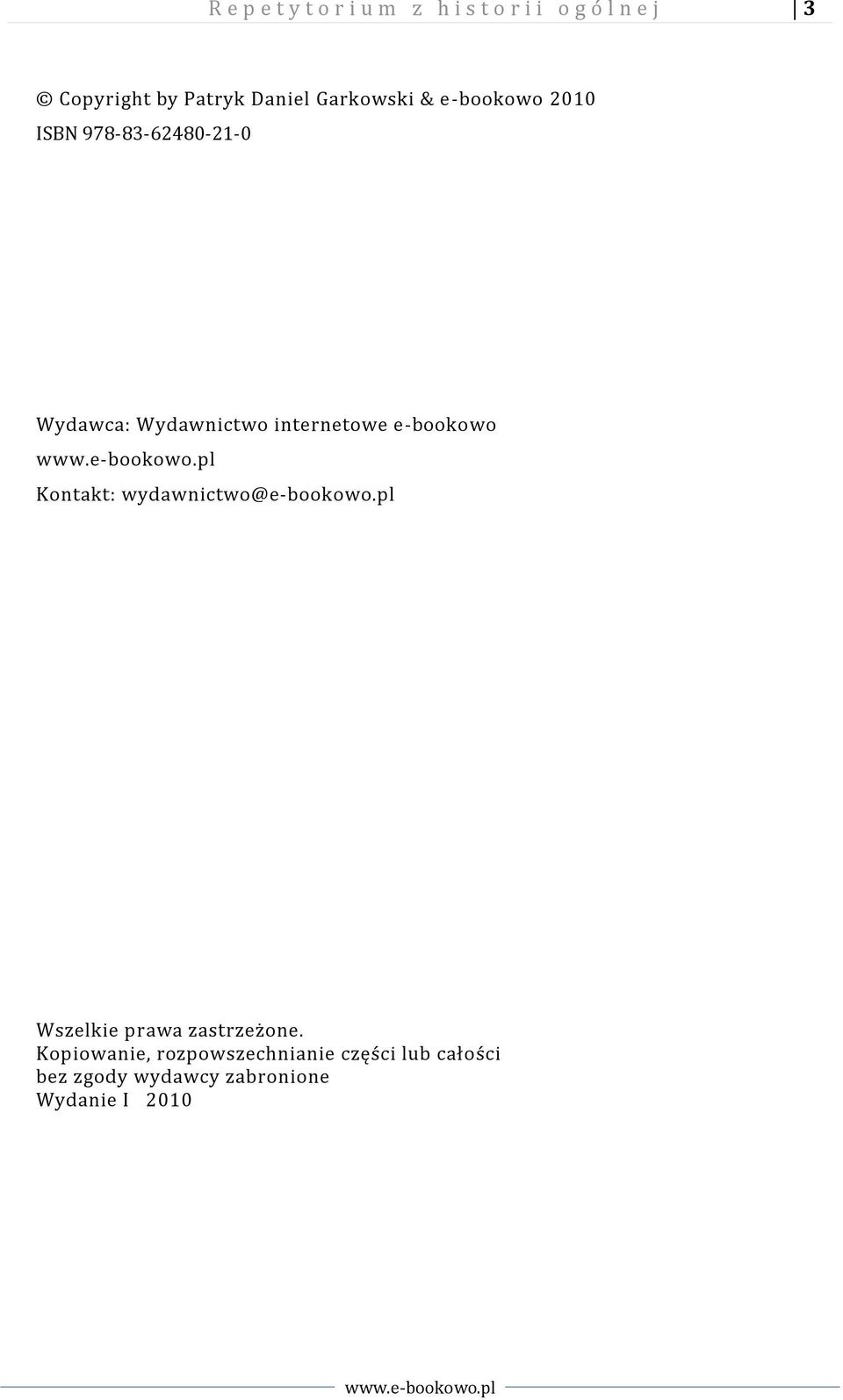 internetowe e-bookowo Kontakt: wydawnictwo@e-bookowo.pl Wszelkie prawa zastrzeżone.