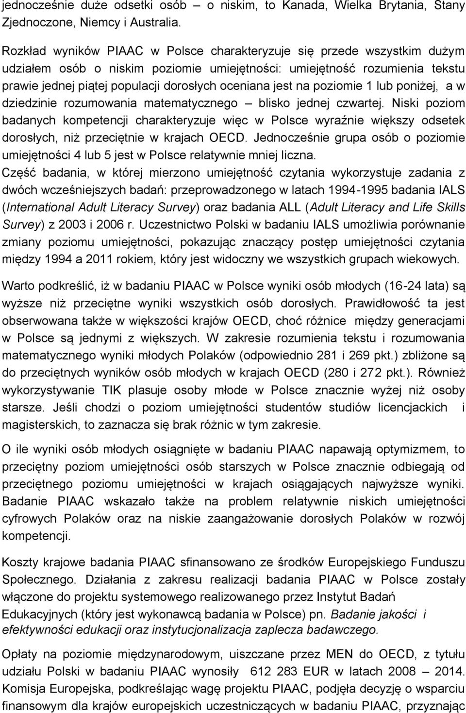 jest na poziomie 1 lub poniżej, a w dziedzinie rozumowania matematycznego blisko jednej czwartej.