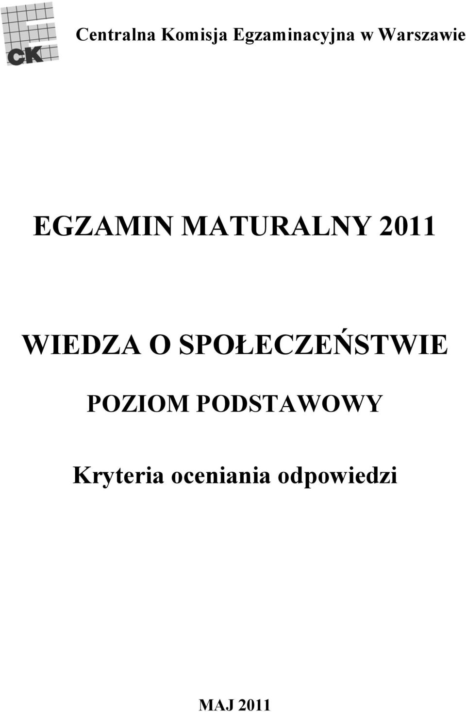 EGZAMIN MATURALNY 2011 WIEDZA