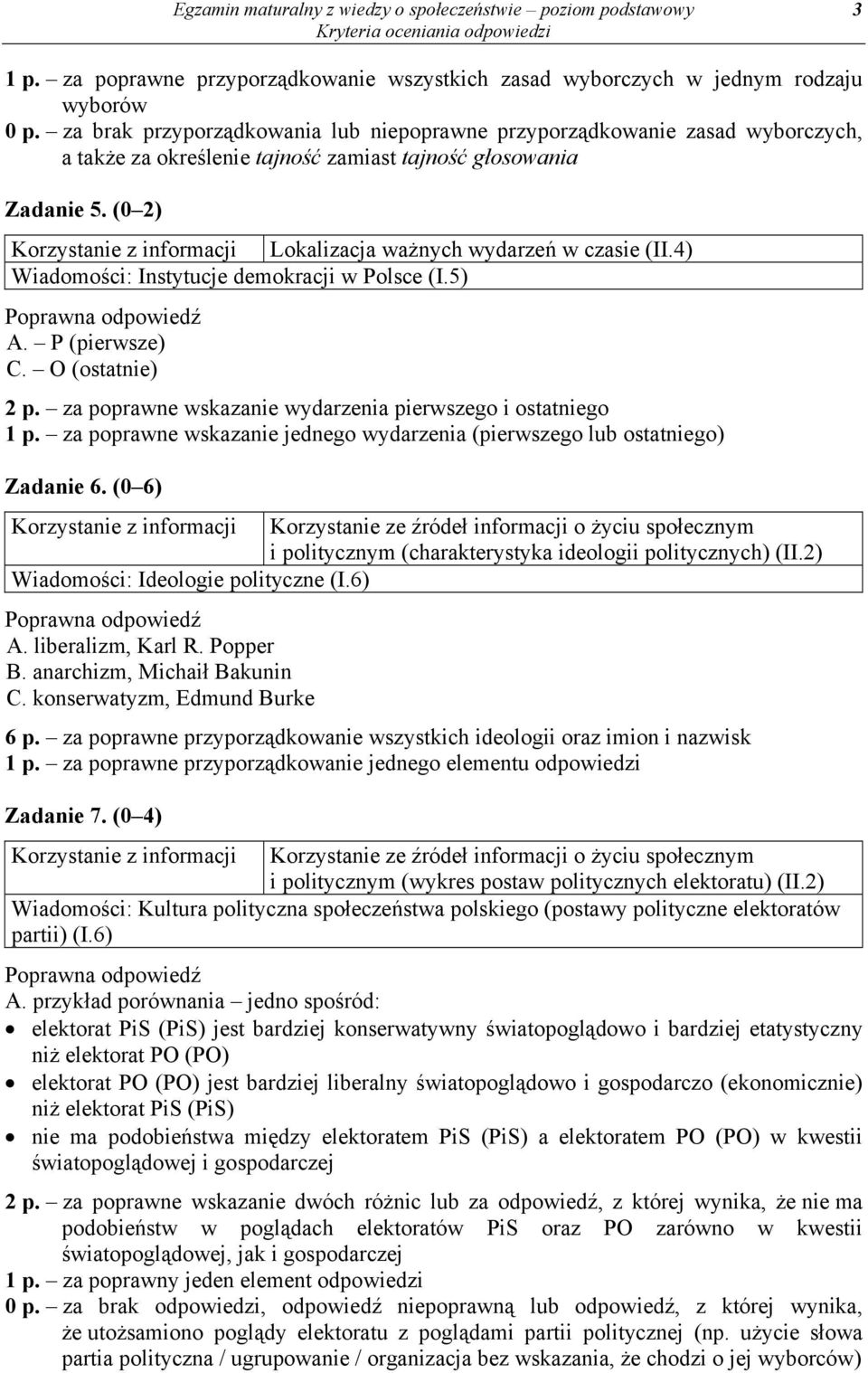 (0 2) Korzystanie z informacji Lokalizacja ważnych wydarzeń w czasie (II.4) Wiadomości: Instytucje demokracji w Polsce (I.5) A. P (pierwsze) C. O (ostatnie) 2 p.