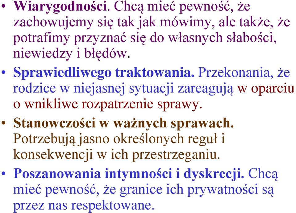 niewiedzy i błędów. Sprawiedliwego traktowania.