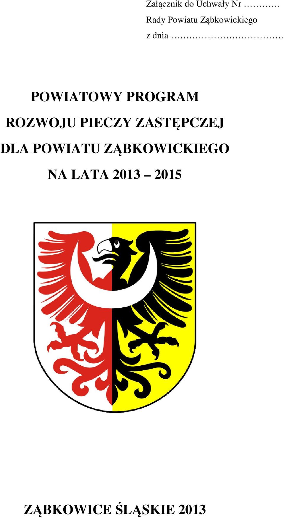 POWIATOWY PROGRAM ROZWOJU PIECZY