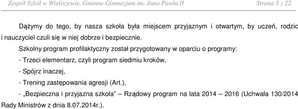 czuli się w niej dobrze i bezpiecznie.