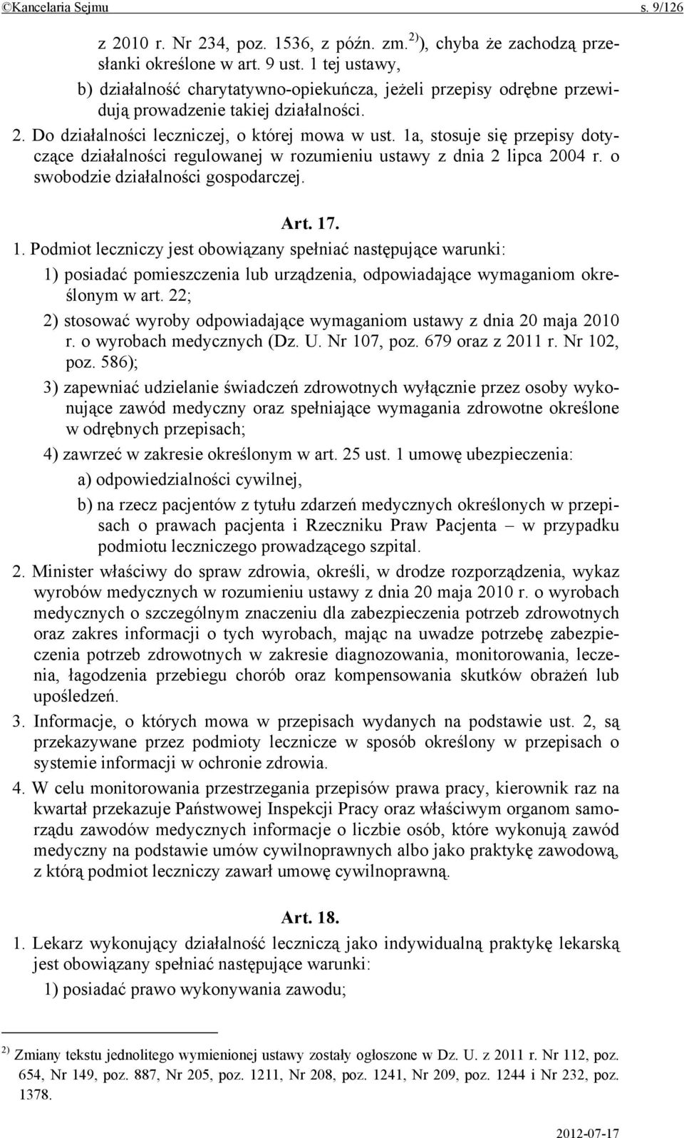 1a, stosuje się przepisy dotyczące działalności regulowanej w rozumieniu ustawy z dnia 2 lipca 2004 r. o swobodzie działalności gospodarczej. Art. 17