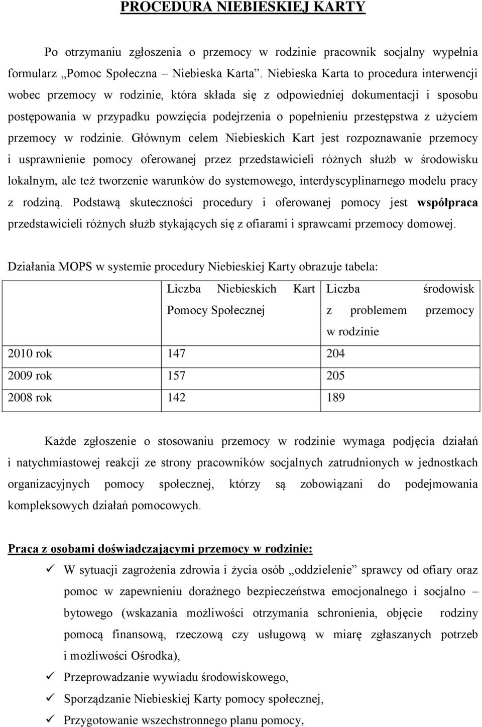 użyciem przemocy w rodzinie.