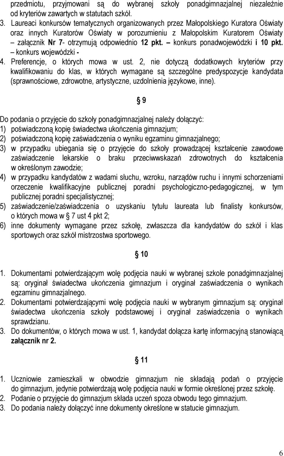 12 pkt. konkurs ponadwojewódzki i 10 pkt. konkurs wojewódzki - 4. Preferencje, o których mowa w ust.