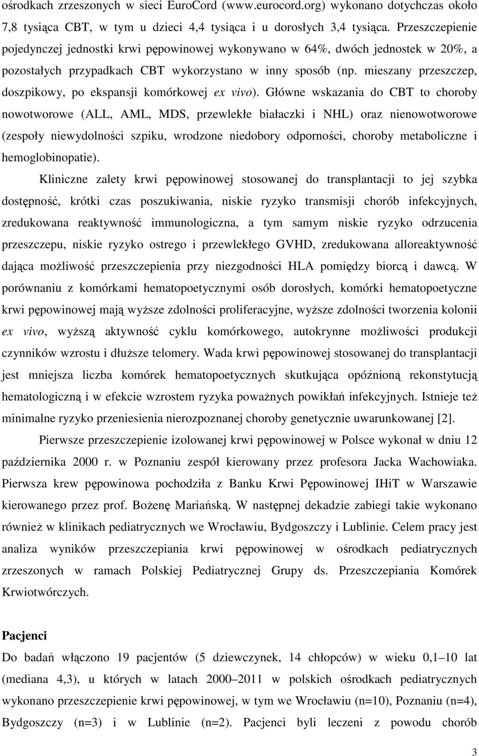 mieszany przeszczep, doszpikowy, po ekspansji komórkowej ex vivo).