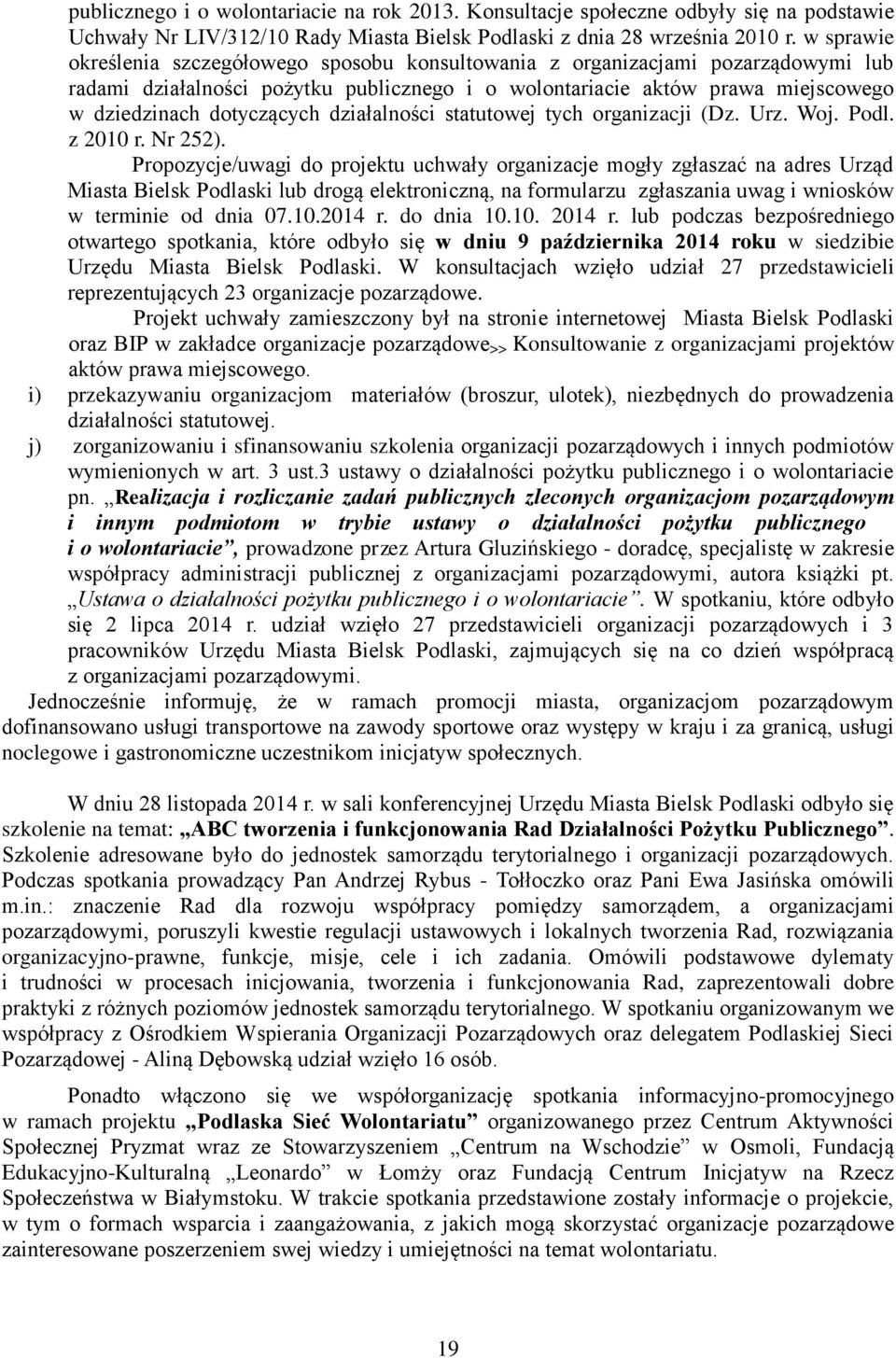 działalności statutowej tych organizacji (Dz. Urz. Woj. Podl. z 2010 r. Nr 252).