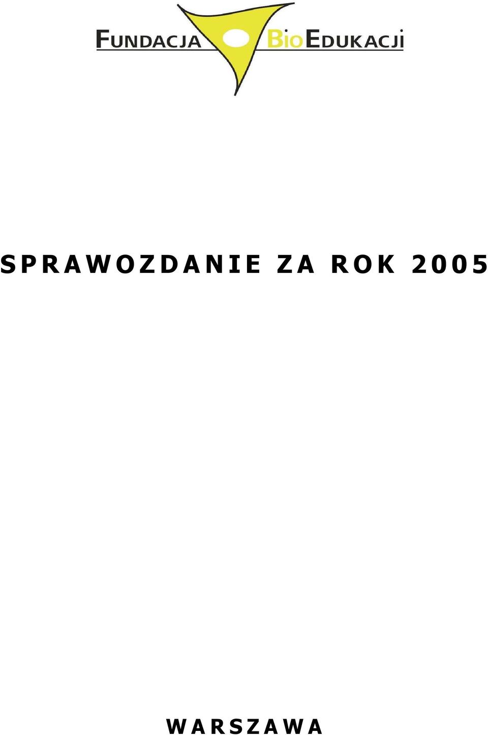 R O K 2 0 0 5