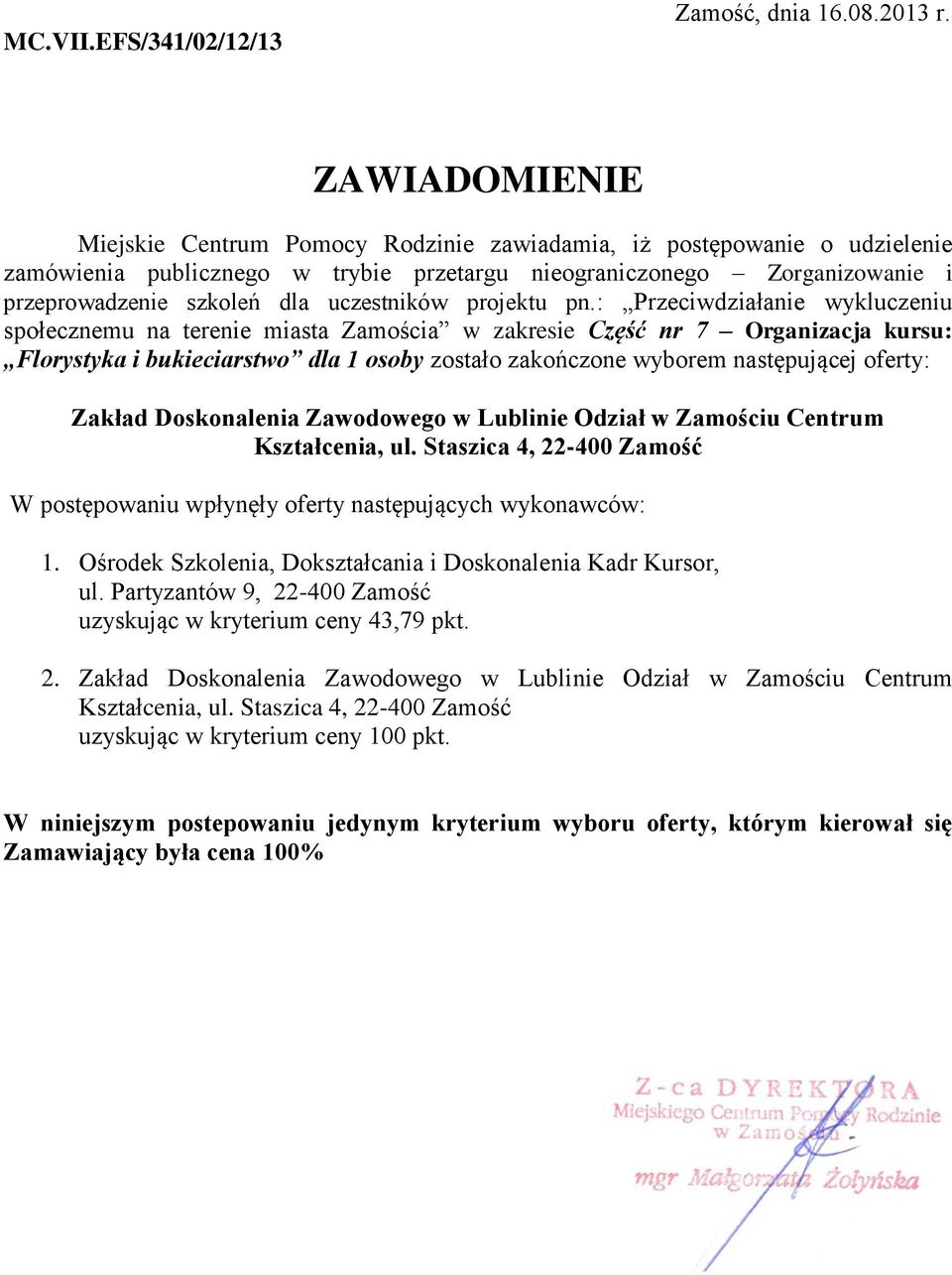 nieograniczonego Zorganizowanie i przeprowadzenie szkoleń dla uczestników projektu pn.