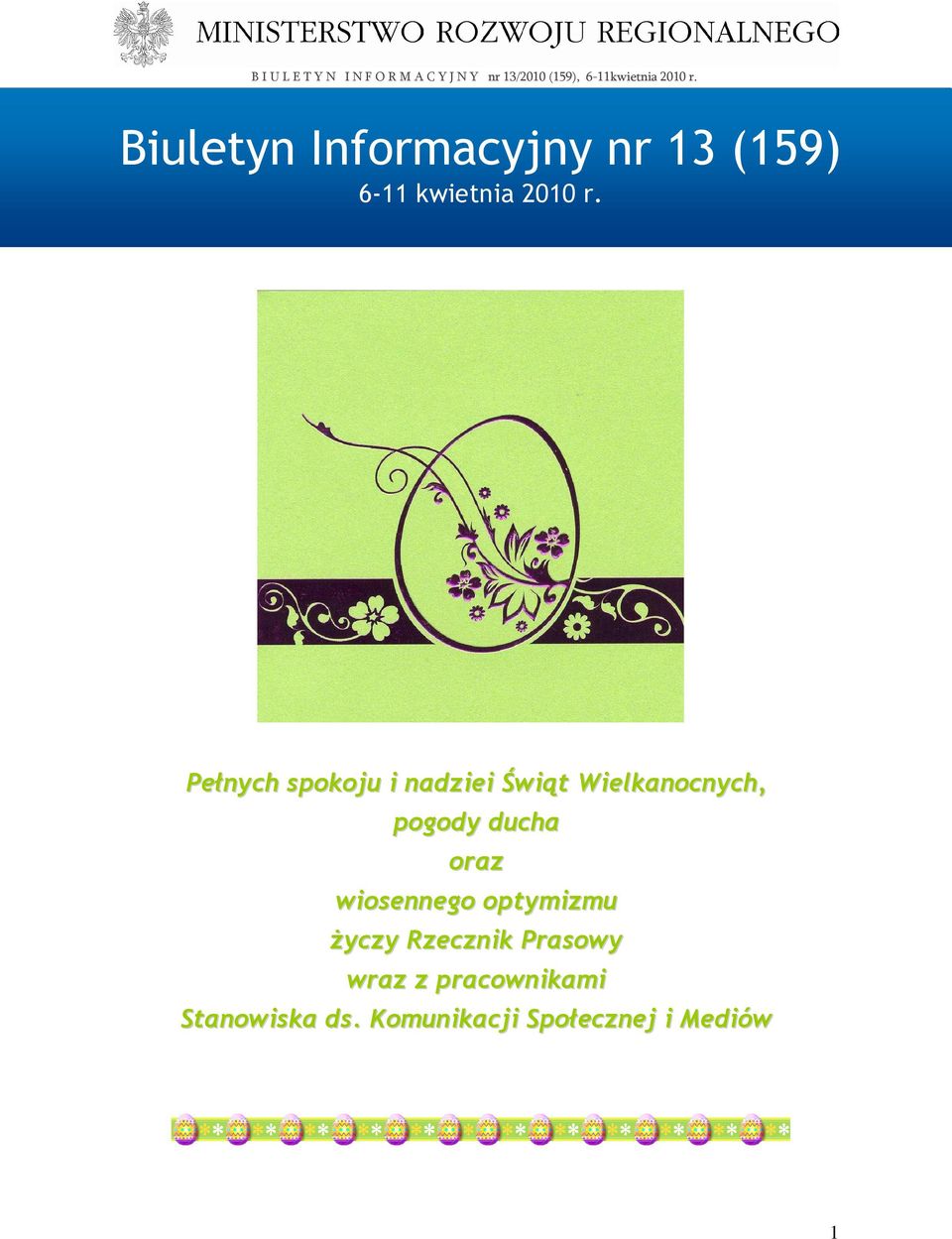 ducha oraz wiosennego optymizmu Ŝyczy Rzecznik Prasowy