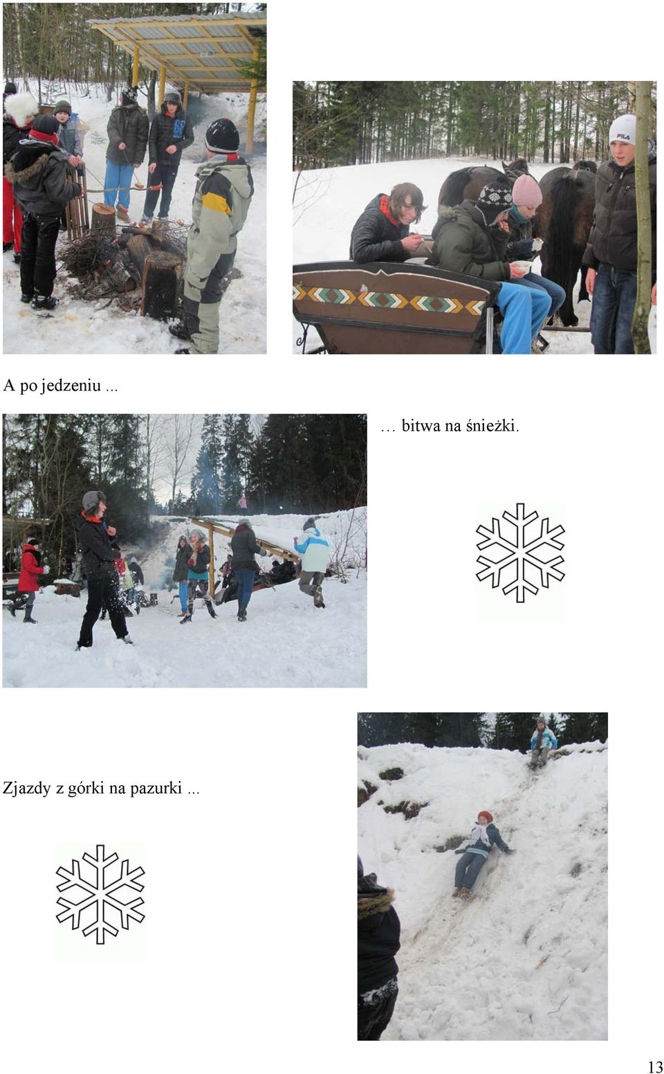 śnieżki.