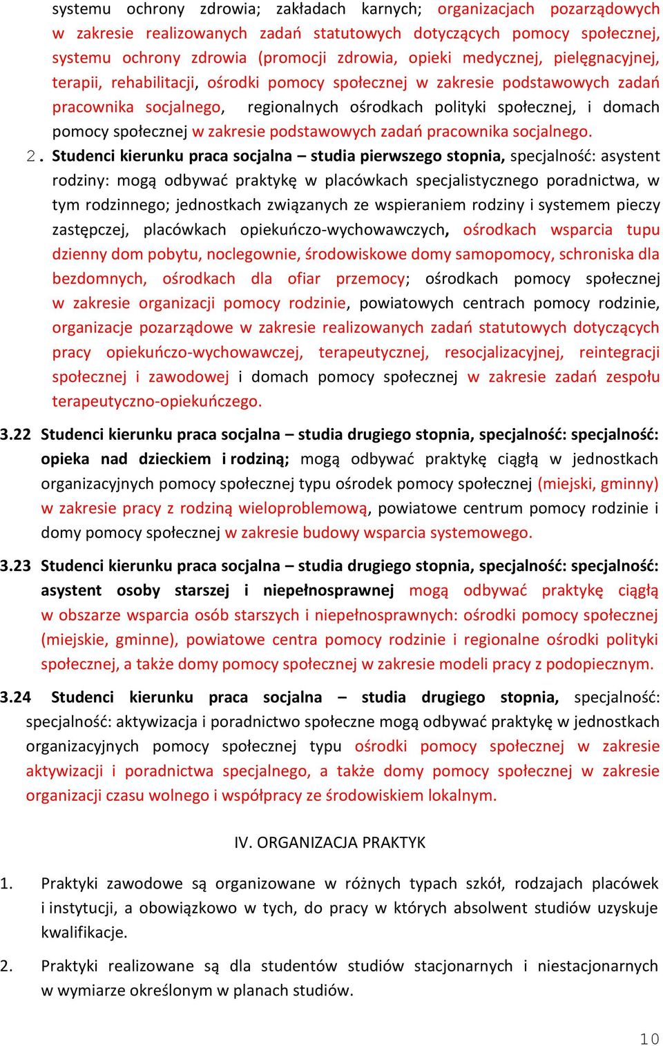 społecznej w zakresie podstawowych zadań pracownika socjalnego. 2.