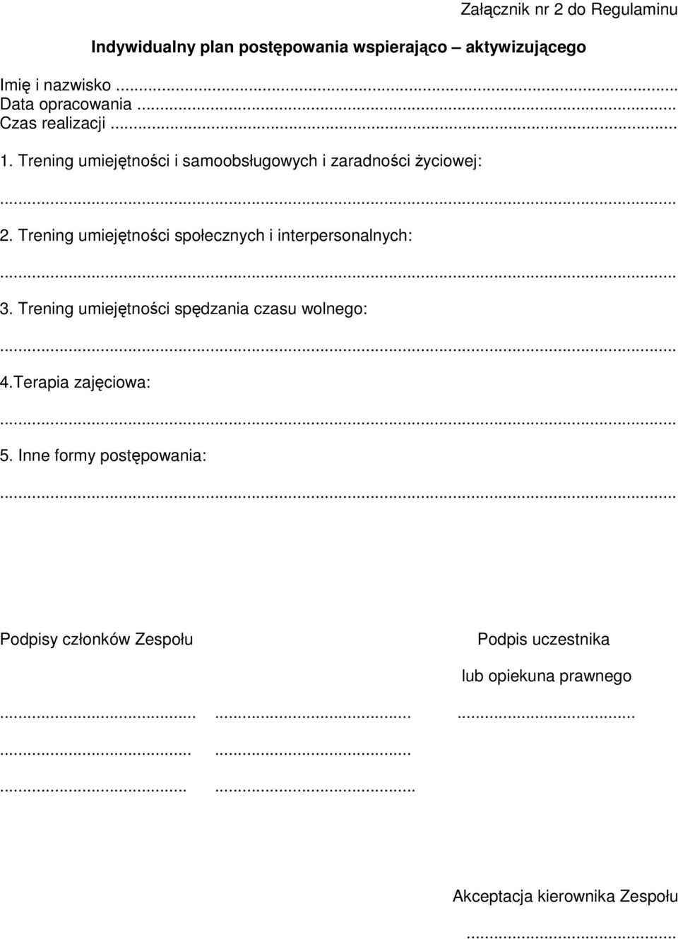 Trening umiejętności społecznych i interpersonalnych: 3. Trening umiejętności spędzania czasu wolnego: 4.