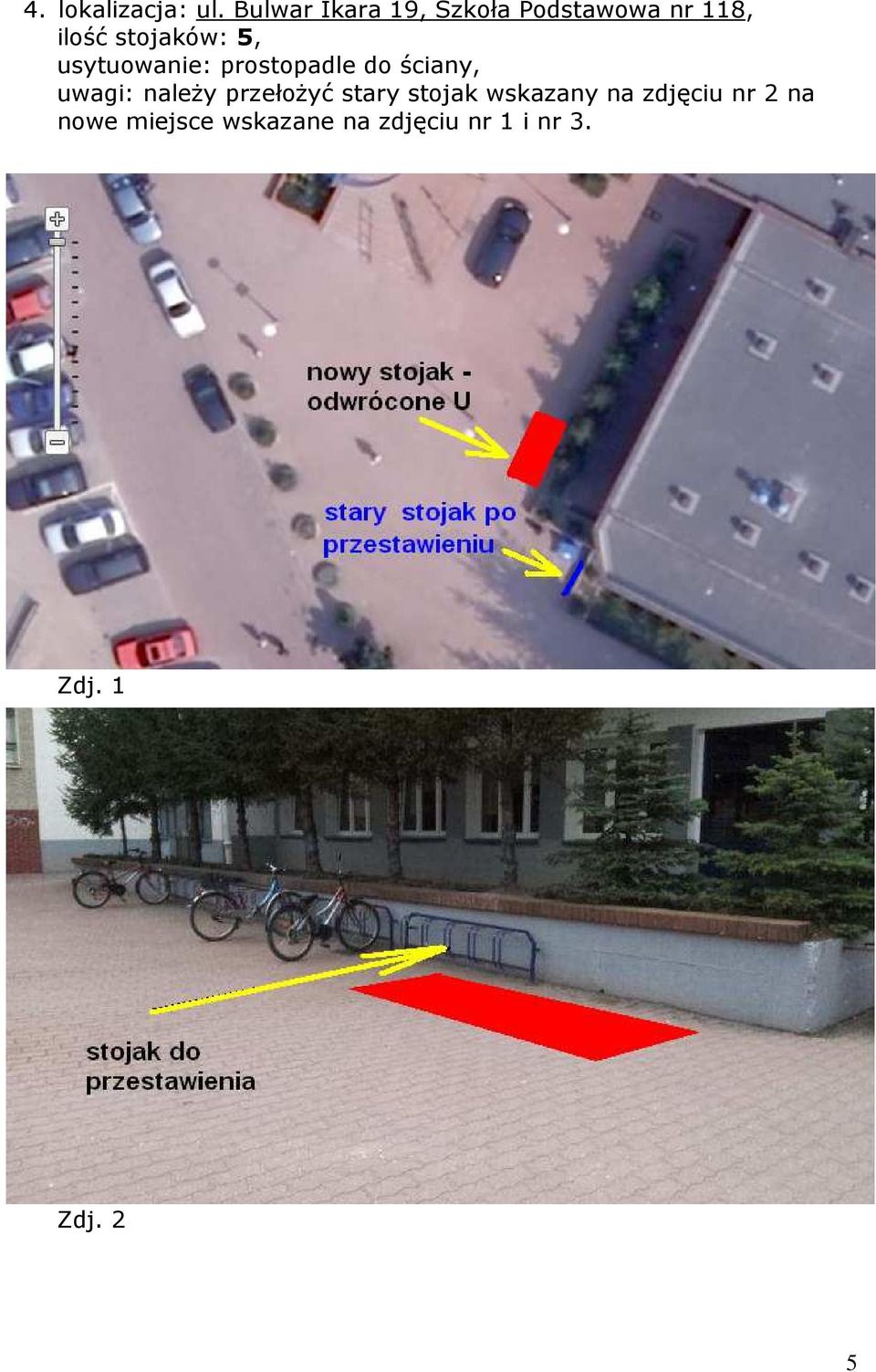 5, usytuowanie: prostopadle do ściany, uwagi: naleŝy