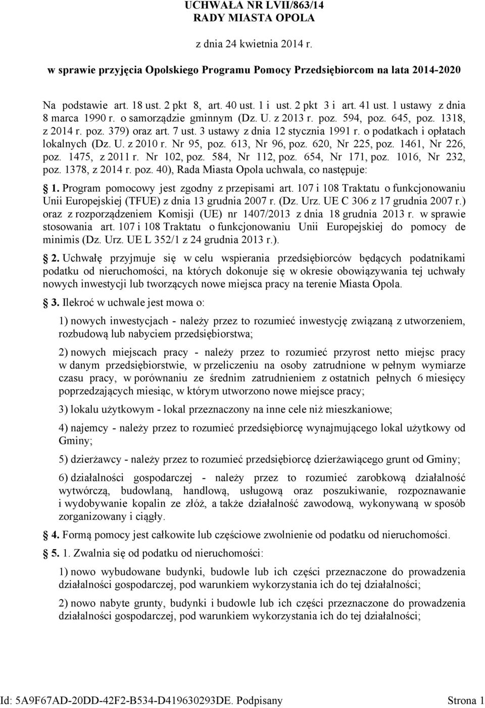 3 ustawy z dnia 12 stycznia 1991 r. o podatkach i opłatach lokalnych (Dz. U. z 2010 r. Nr 95, poz. 613, Nr 96, poz. 620, Nr 225, poz. 1461, Nr 226, poz. 1475, z 2011 r. Nr 102, poz. 584, Nr 112, poz.