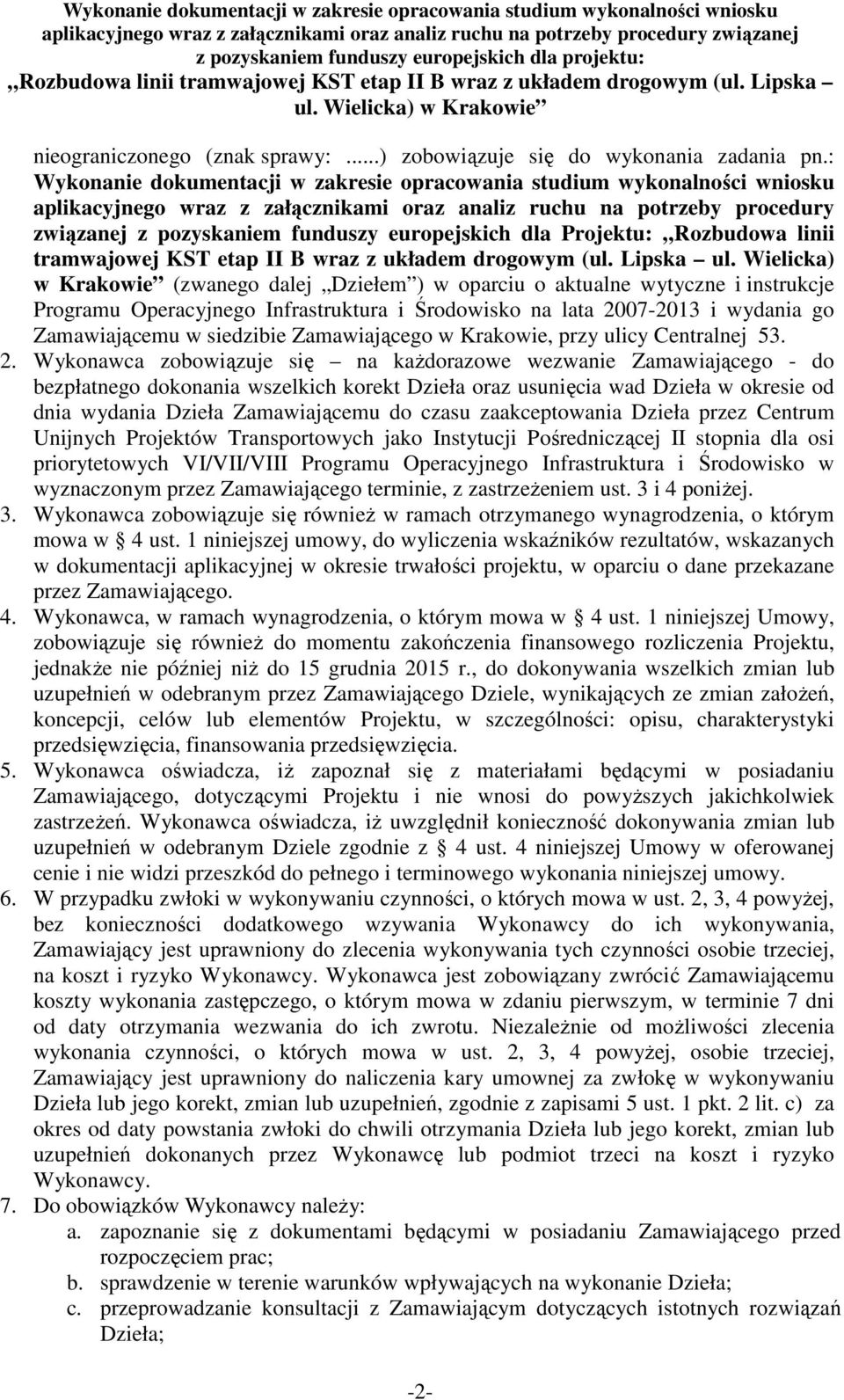 dla Projektu: Rozbudowa linii tramwajowej KST etap II B wraz z układem drogowym (ul. Lipska ul.