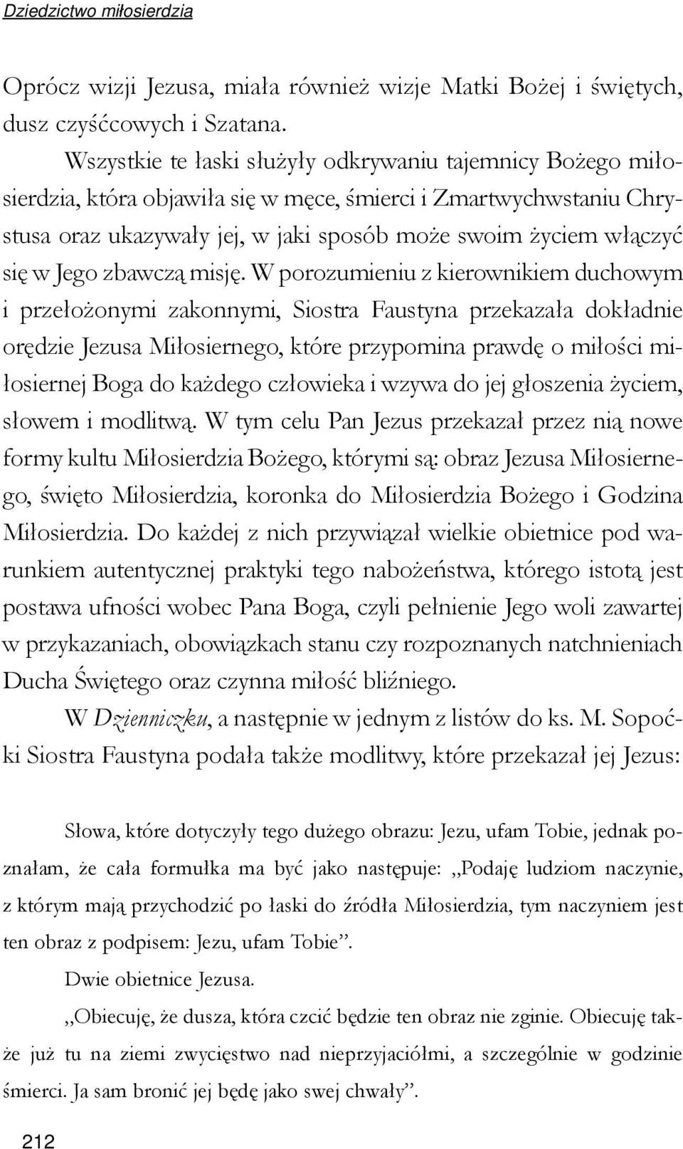 Jego zbawczą misję.