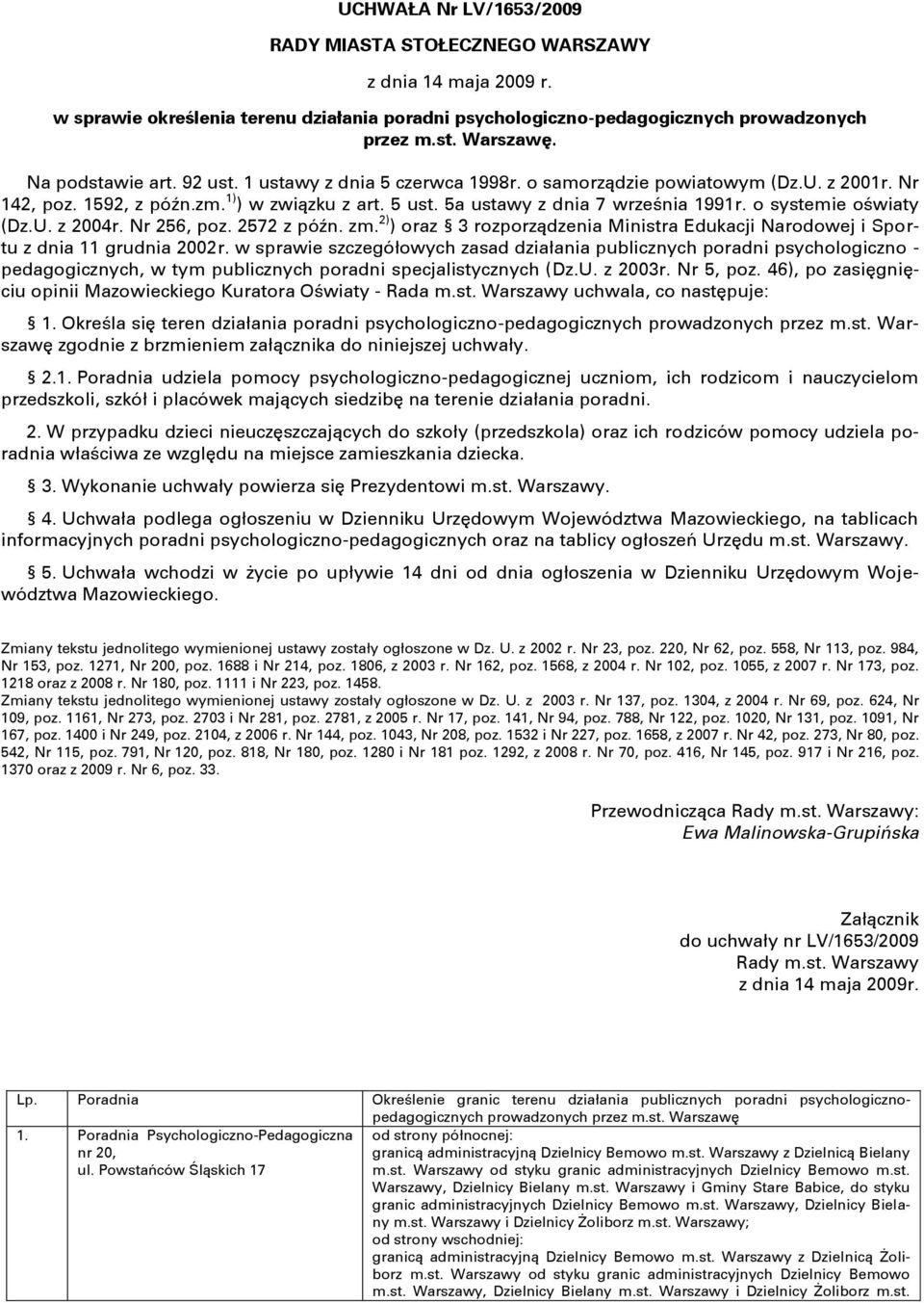 o systemie oświaty (Dz.U. z 2004r. Nr 256, poz. 2572 z późn. zm. 2) ) oraz 3 rozporządzenia Ministra Edukacji Narodowej i Sportu z dnia 11 grudnia 2002r.