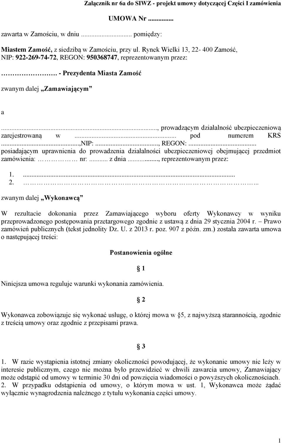 .., prowadzącym działalność ubezpieczeniową zarejestrowaną w... pod numerem KRS...,NIP:..., REGON:.