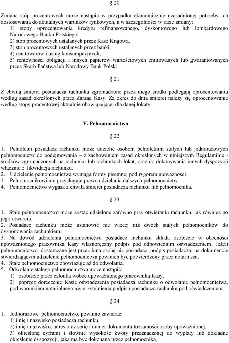 usług konsumpcyjnych, 5) rentowności obligacji i innych papierów wartościowych emitowanych lub gwarantowanych przez Skarb Państwa lub Narodowy Bank Polski.