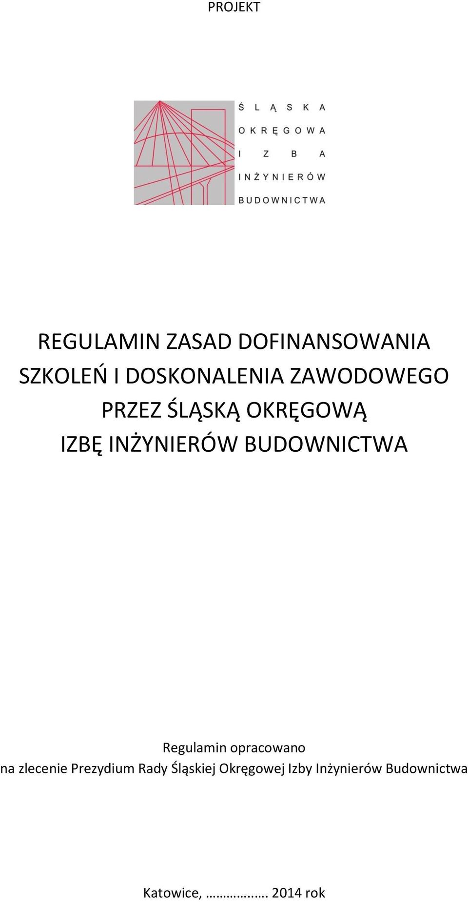 INŻYNIERÓW BUDOWNICTWA Regulamin opracowano na zlecenie