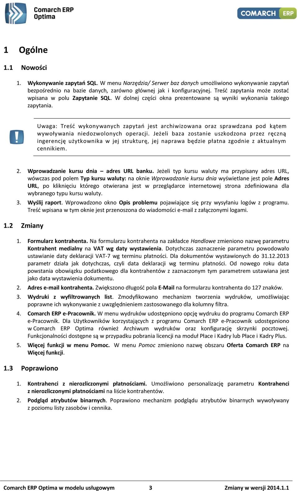 Uwaga: Treść wykonywanych zapytań jest archiwizowana oraz sprawdzana pod kątem wywoływania niedozwolonych operacji.