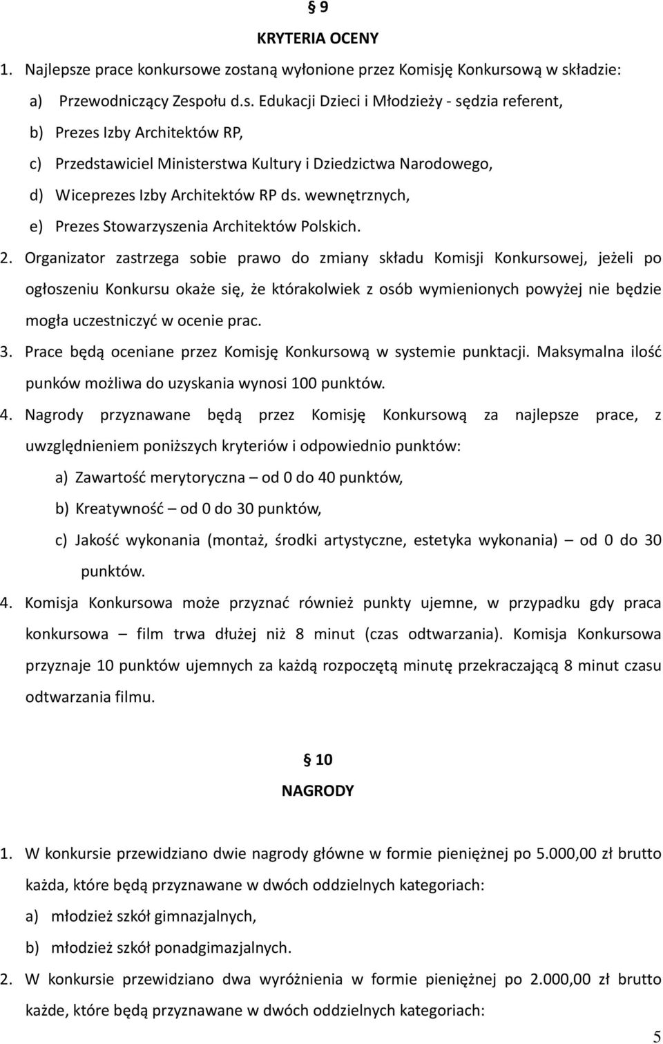 wewnętrznych, e) Prezes Stowarzyszenia Architektów Polskich. 2.