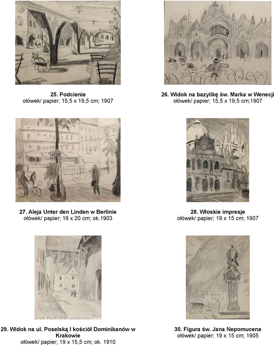 Aleja Unter den Linden w Berlinie ołówek/ papier; 16 x 20 cm; ok.1903 28.