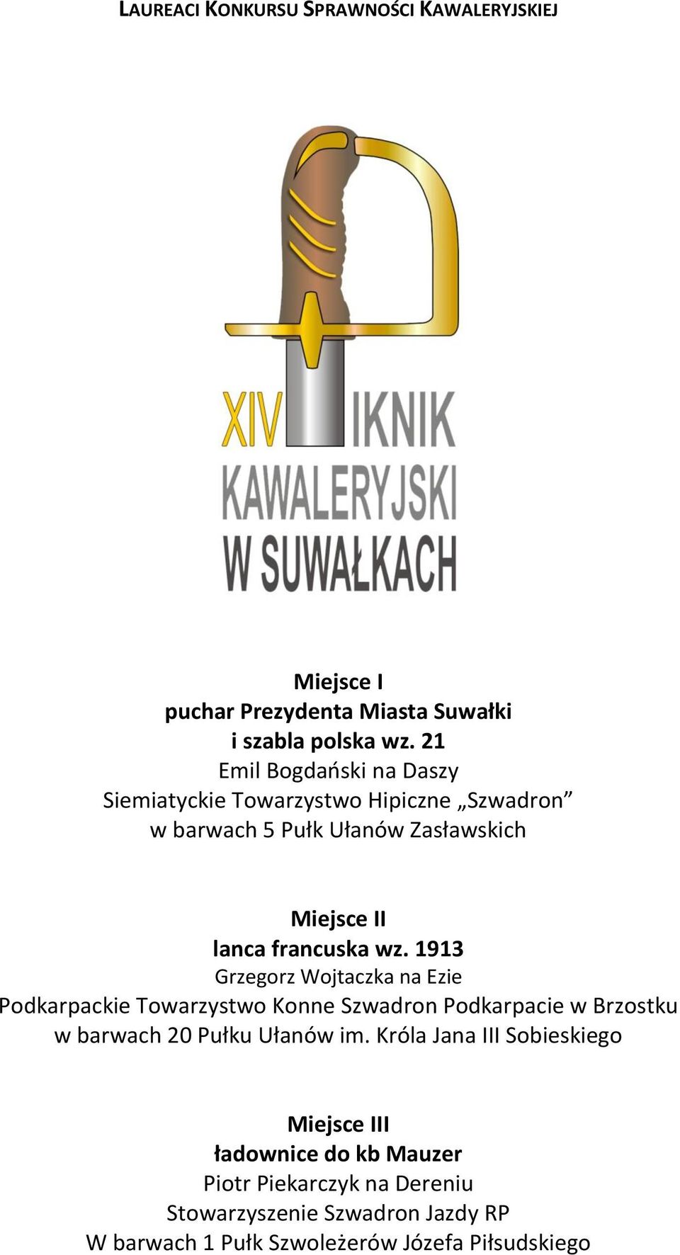 1913 Grzegorz Wojtaczka na Ezie Podkarpackie Towarzystwo Konne Szwadron Podkarpacie w Brzostku w barwach 20 Pułku Ułanów im.