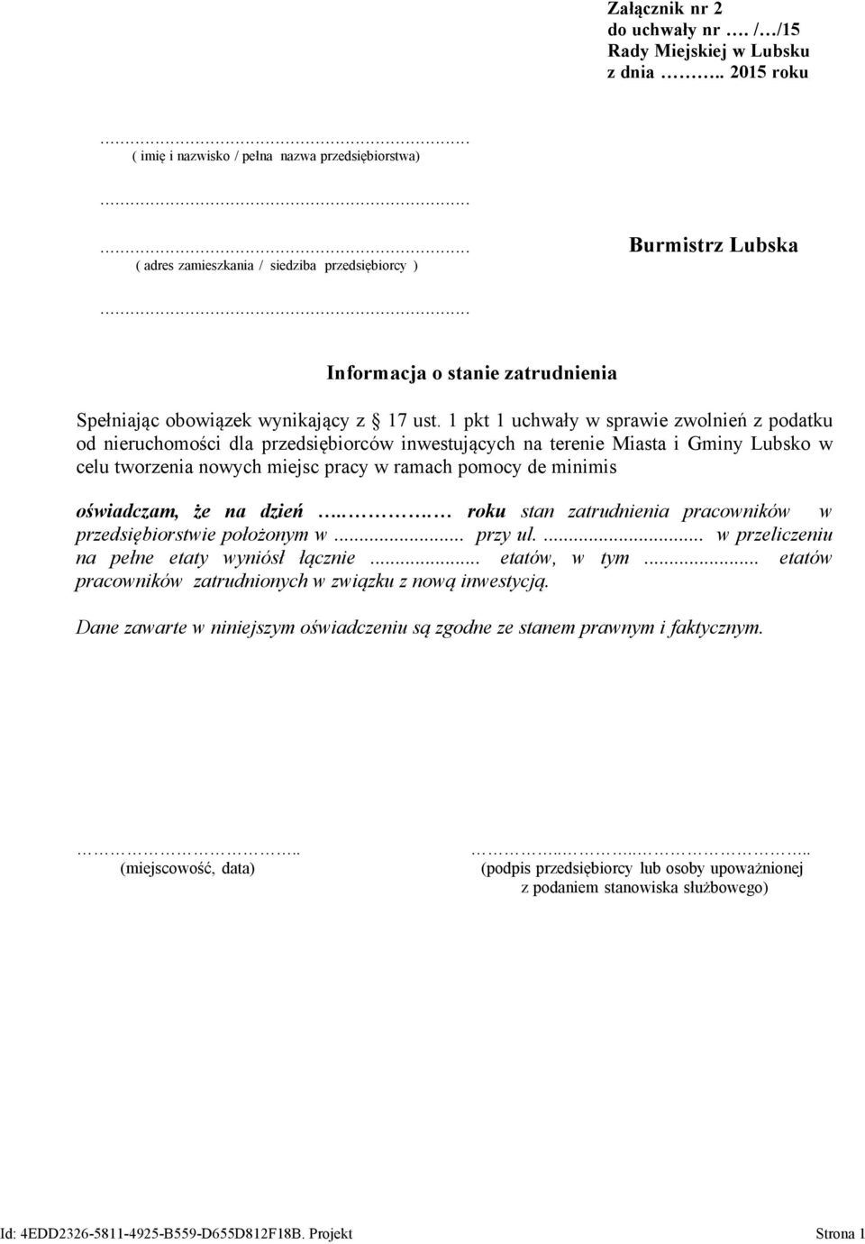 ust. 1 pkt 1 uchwały w sprawie zwolnień z podatku od nieruchomości dla przedsiębiorców inwestujących na terenie Miasta i Gminy Lubsko w celu tworzenia nowych miejsc pracy w ramach pomocy de minimis