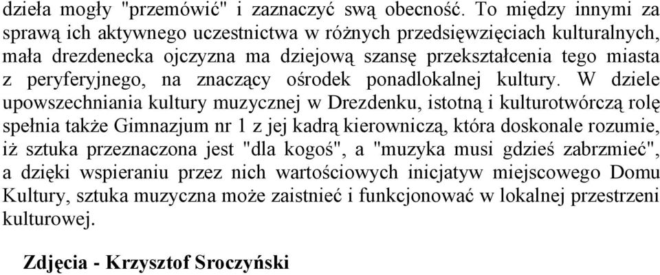 peryferyjnego, na znaczący ośrodek ponadlokalnej kultury.