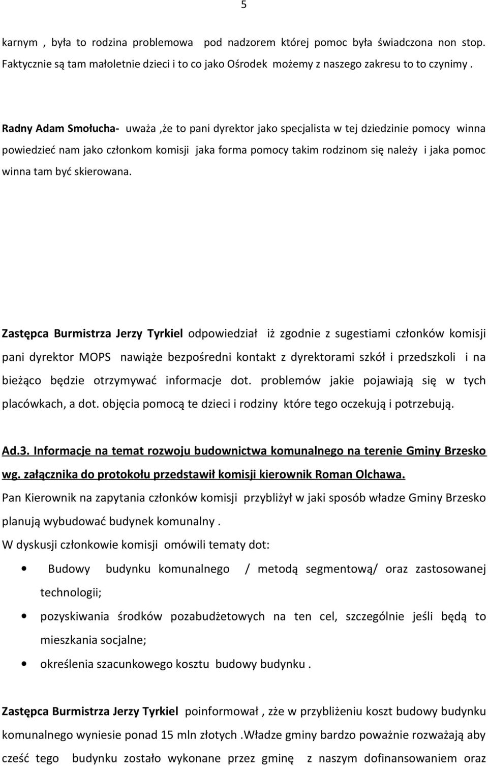 być skierowana.