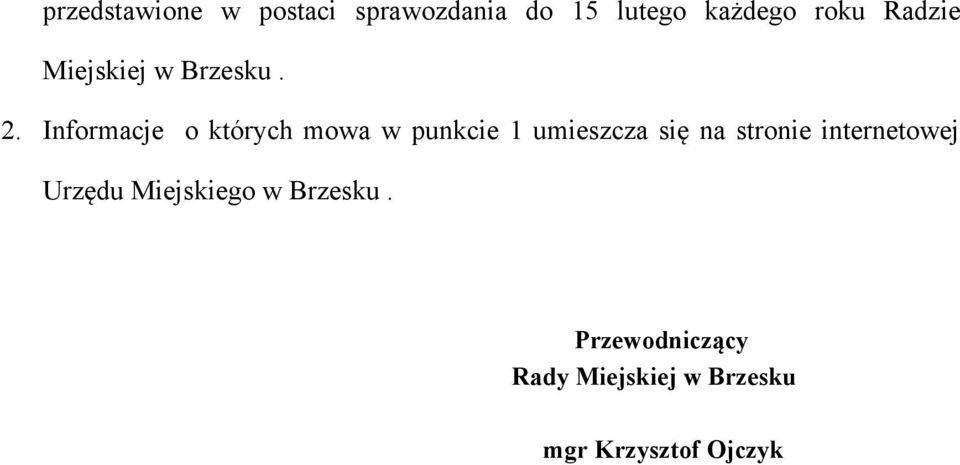 Informacje o których mowa w punkcie 1 umieszcza się na stronie