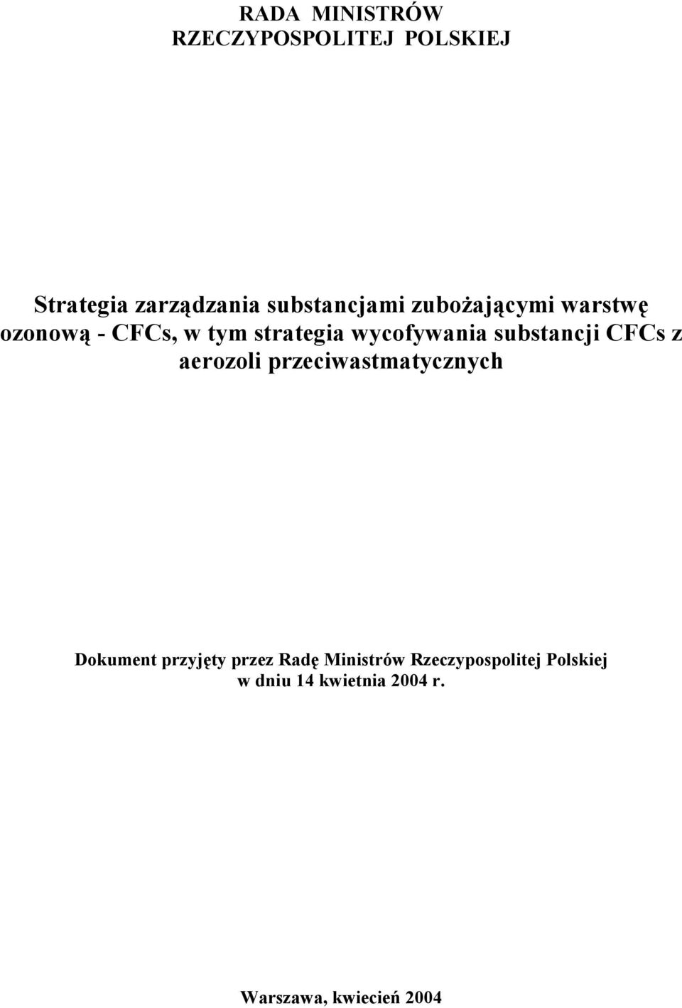 CFCs z aerozoli przeciwastmatycznych Dokument przyjęty przez Radę Ministrów