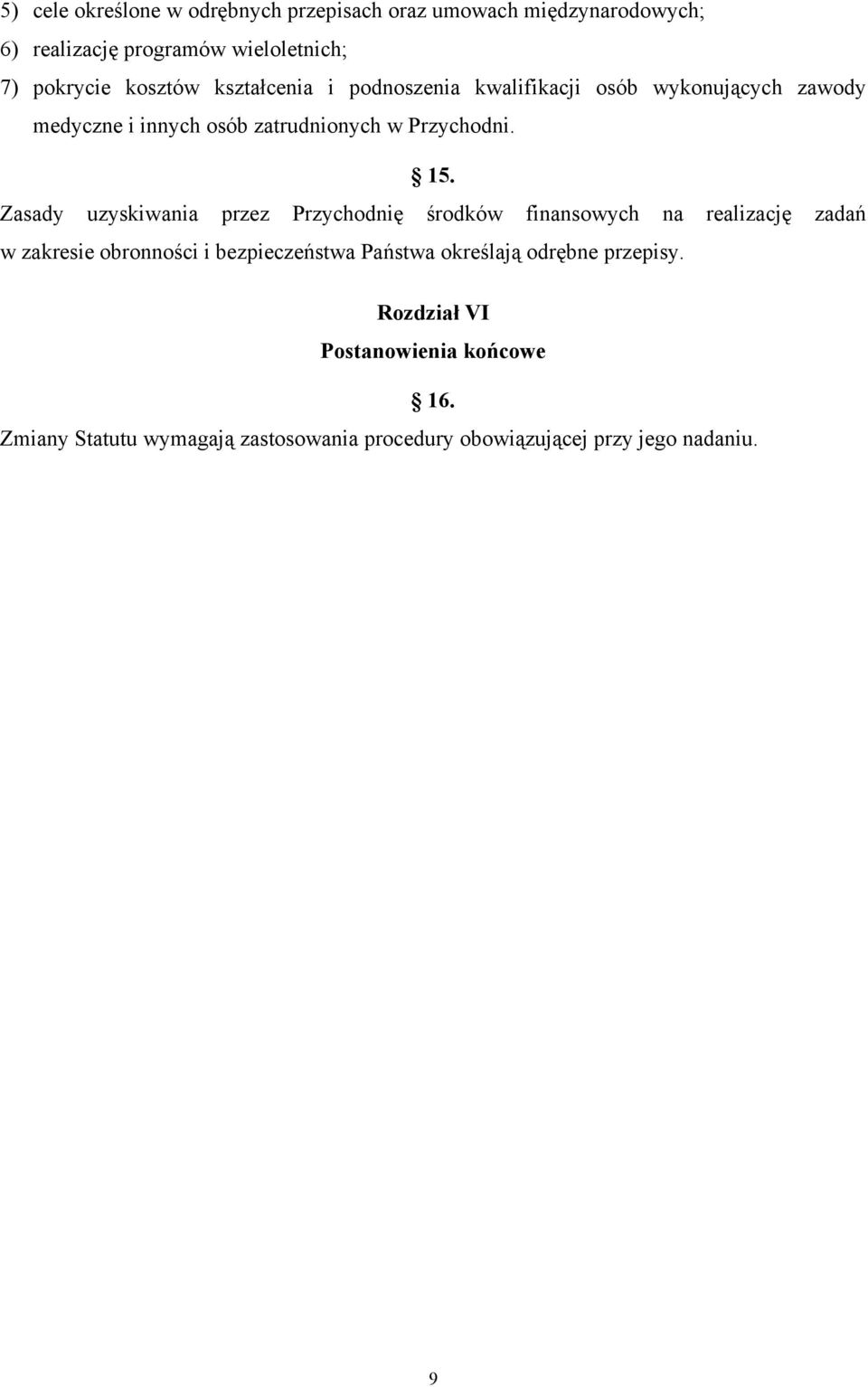 Zasady uzyskiwania przez Przychodnię środków finansowych na realizację zadań w zakresie obronności i bezpieczeństwa Państwa