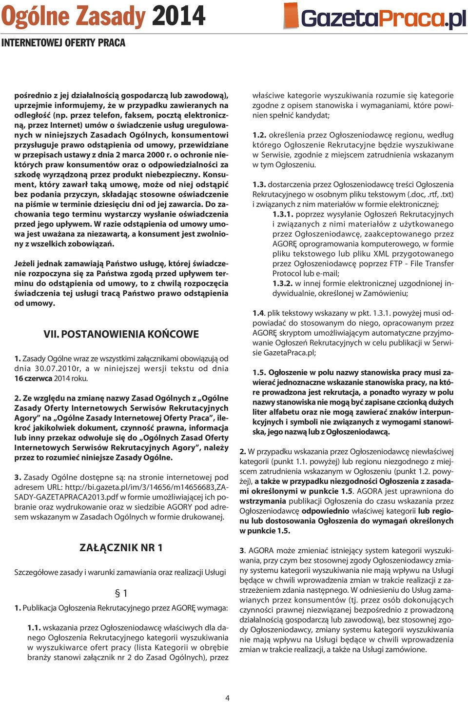 w przepisach ustawy z dnia 2 marca 2000 r. o ochronie niektórych praw konsumentów oraz o odpowiedzialności za szkodę wyrządzoną przez produkt niebezpieczny.