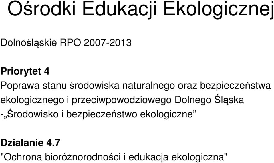 i przeciwpowodziowego Dolnego Śląska - Środowisko i bezpieczeństwo