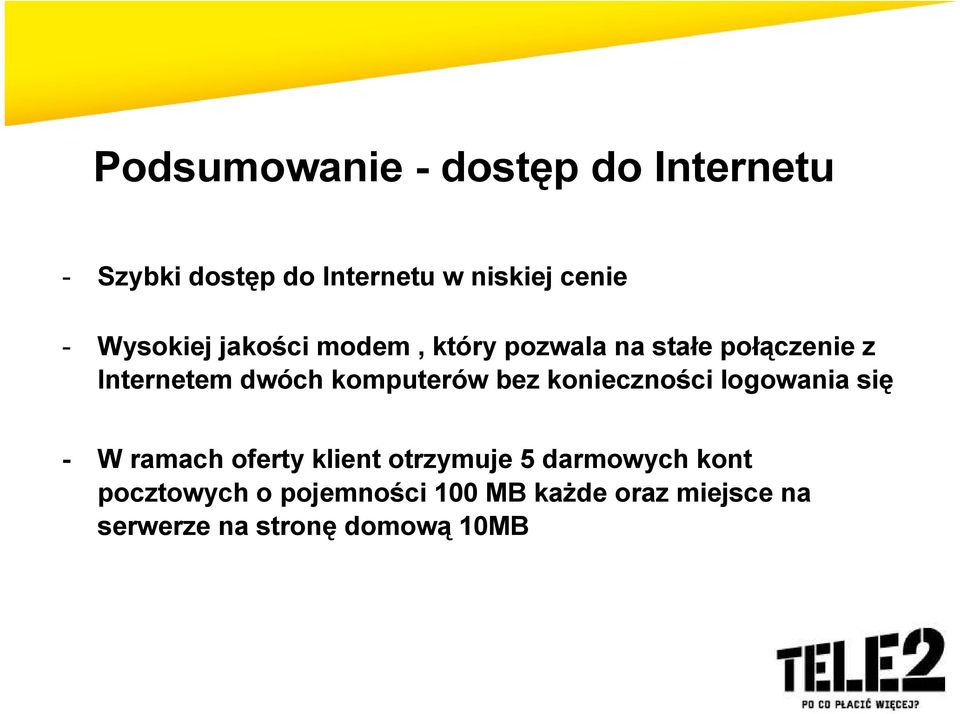 komputerów bez konieczności logowania się - W ramach oferty klient otrzymuje 5