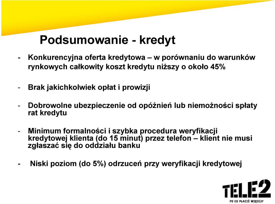 niemoŝności spłaty rat kredytu - Minimum formalności i szybka procedura weryfikacji kredytowej klienta (do 15