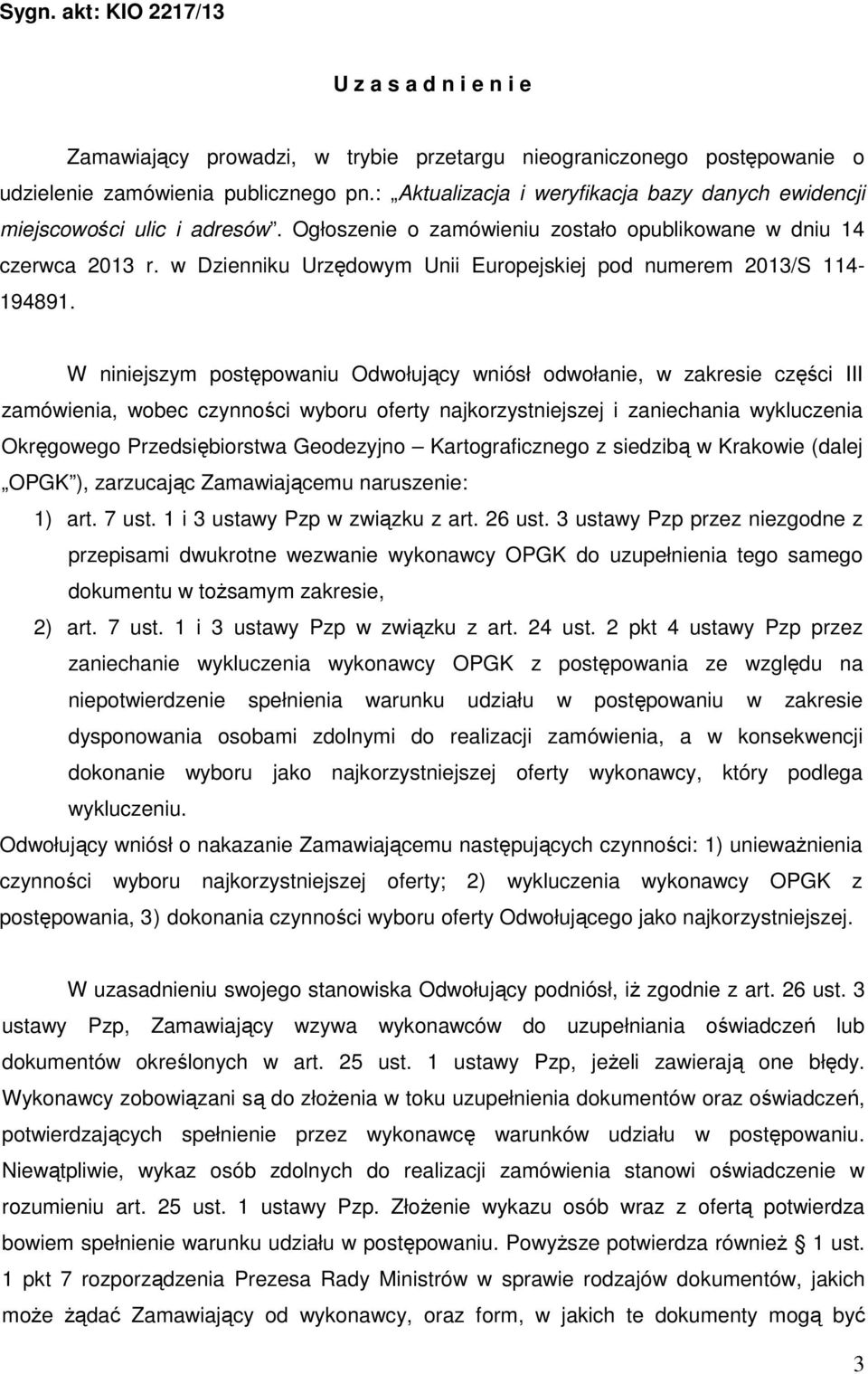 w Dzienniku Urzędowym Unii Europejskiej pod numerem 2013/S 114-194891.