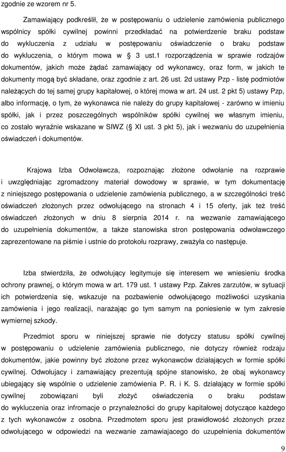 oświadczenie o braku podstaw do wykluczenia, o którym mowa w 3 ust.
